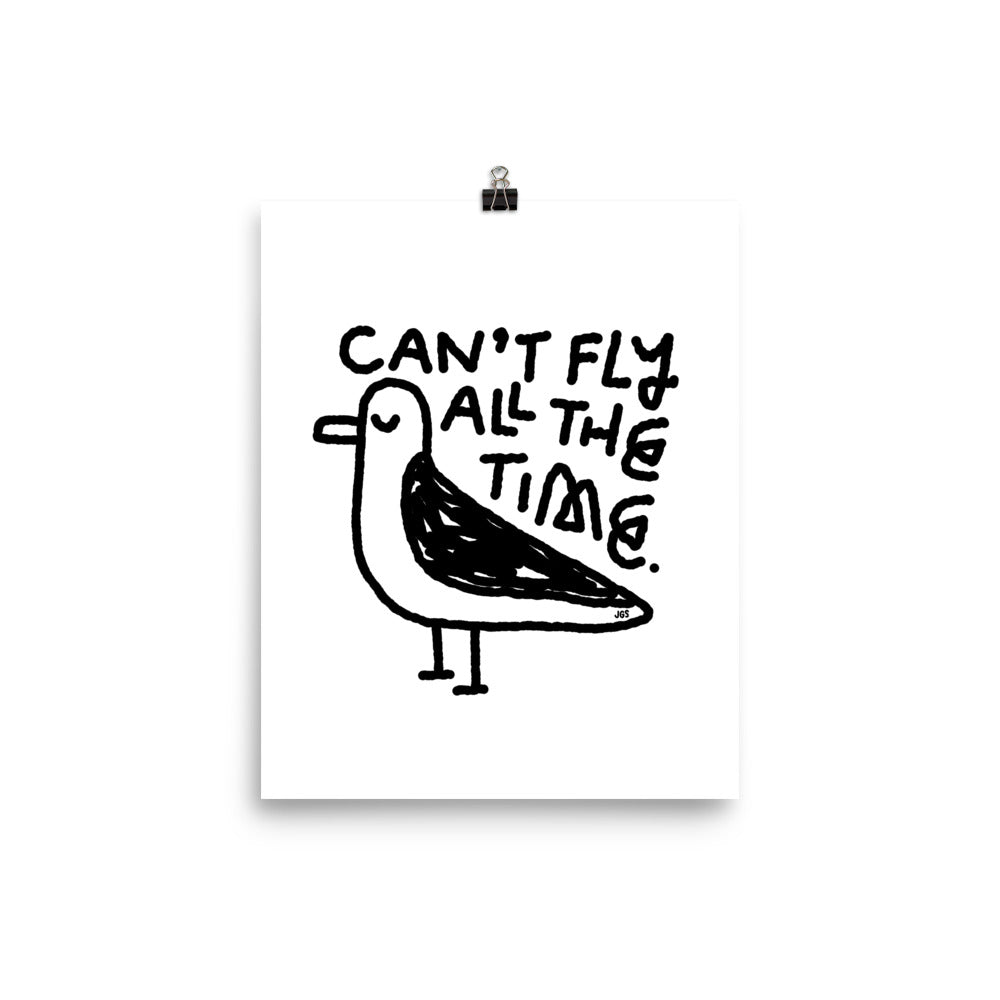 Can't Fly All The Time 8"x10" Print