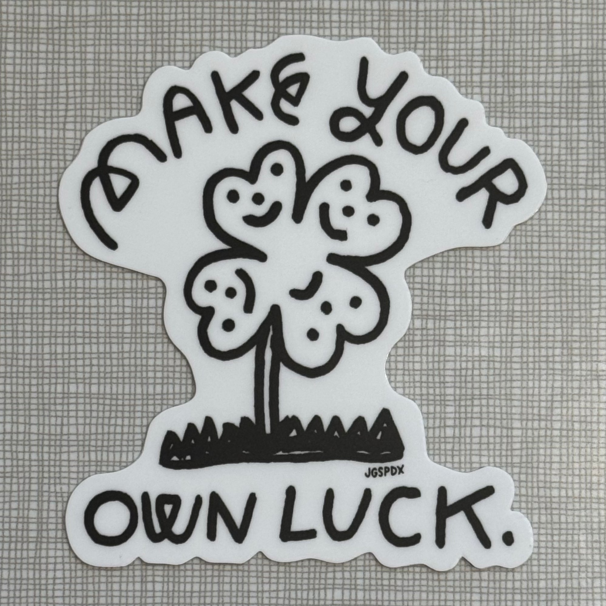 Make Your Own Luck 3” Vinyl Sticker
